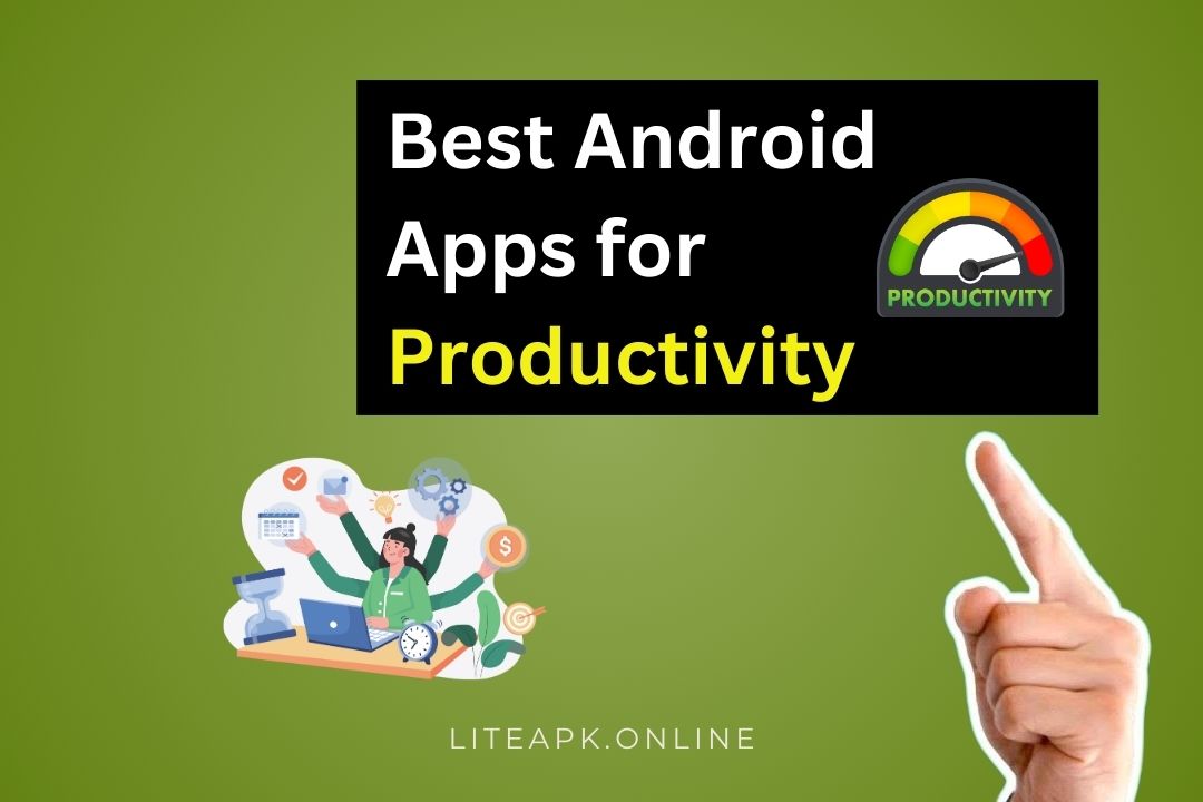 The Best Android Apps for Productivity in 2025