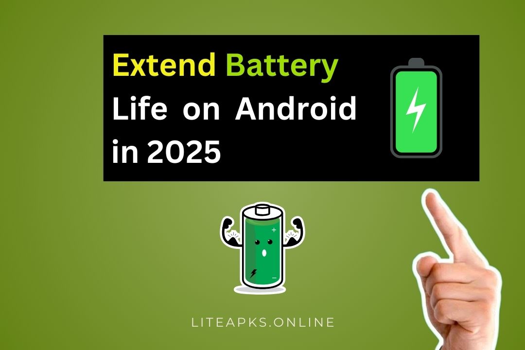 extend battery life Android 2025, battery saving tips Android, improve battery performance, Android battery optimization, save battery life