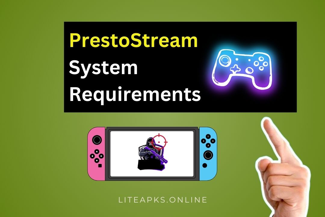 PrestoStream System Requirements for Best Viewing